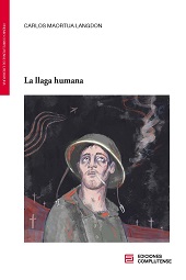 E-book, La llaga humana, Maortua Langdon, Carlos, 1993-, Ediciones Complutense