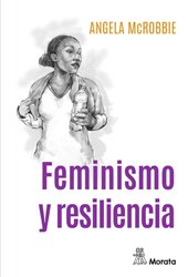 E-book, Feminismo y resiliencia : ensayos sobre género, medios y el final del Estado de bienestar, Ediciones Morata