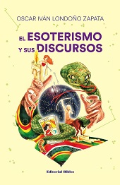 E-book, El esoterismo y sus discursos, Londoño Zapata, Oscar Iván, Editorial Biblos