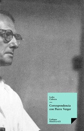 E-book, Correspondencia entre Lydia Cabrera y Pierre Verger : cartas de Yemayá a Changó, Cabrera, Lydia, 1900-1981, Linkgua