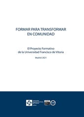 E-book, Formar para transformar en comunidad : el proyecto formativo de la Universidad Francisco de Vitoria, Universidad Francisco de Vitoria