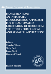E-book, Biofabrication : an integrated bioengineering approach for the automated fabrication of biological structures for clinical and research applications, Pàtron