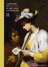 E-book, A history of Arcadia in art and literature : the quest for secular human happiness revealed in the pastoral Fortunato in terra, Ad Ilissum