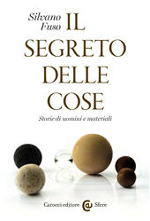 E-book, Il segreto delle cose : storie di uomini e materiali, Carocci