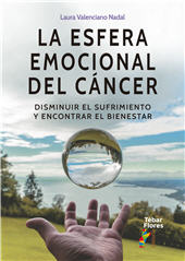 eBook, La esfera emocional del cáncer : disminuir el sufrimiento y encontrar el bienestar, Tébar Flores