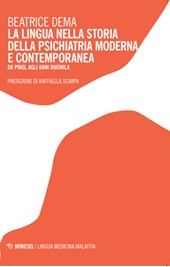 eBook, La lingua nella storia della psichiatria moderna e contemporanea : da Pinel agli anni Duemila, 