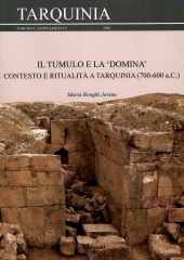 E-book, Il tumulo e la "domina" : contesto e ritualità a Tarquinia (700-600 a.C.), Ledizioni