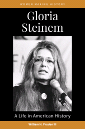E-book, Gloria Steinem : A Life in American History, ABC-CLIO