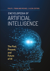 E-book, Encyclopedia of Artificial Intelligence : The Past, Present, and Future of AI, ABC-CLIO