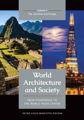 E-book, World Architecture and Society : From Stonehenge to One World Trade Center [2 volumes], ABC-CLIO