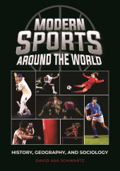 E-book, Modern Sports around the World : History, Geography, and Sociology, ABC-CLIO