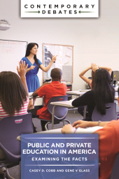 E-book, Public and Private Education in America : Examining the Facts, ABC-CLIO