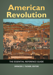 E-book, American Revolution : The Essential Reference Guide, ABC-CLIO