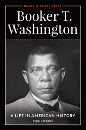 E-book, Booker T. Washington : A Life in American History, ABC-CLIO
