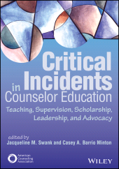 E-book, Critical Incidents in Counselor Education : Teaching, Supervision, Scholarship, Leadership, and Advocacy, American Counseling Association
