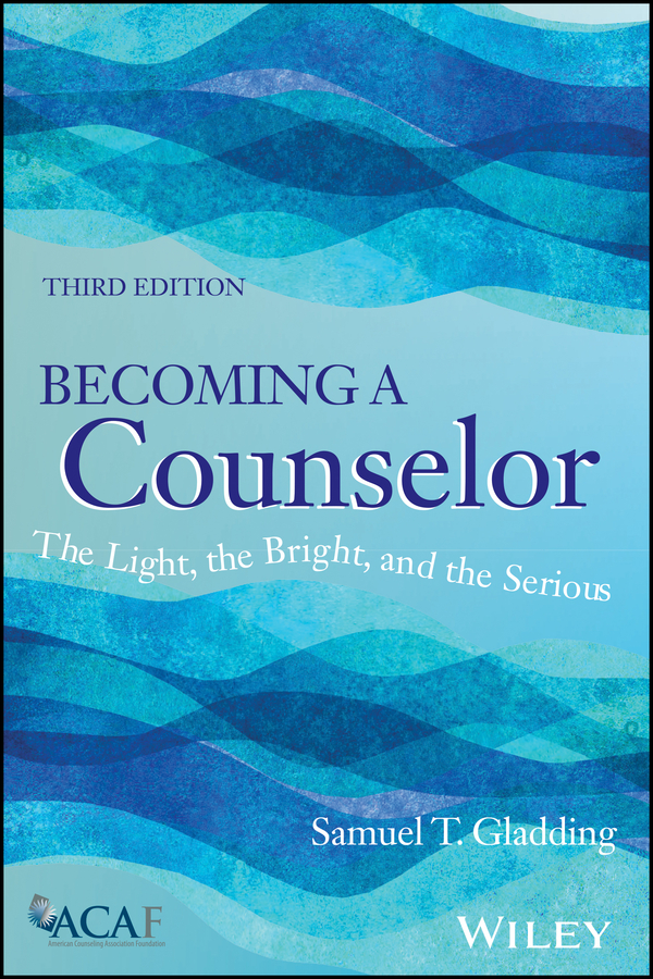 eBook, Becoming a Counselor : The Light, the Bright, and the Serious, American Counseling Association