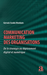 E-book, Communication marketing des organisations : de la stratégie au déploiement digital et numérique, Cwako Monkam, Gervais, Academia