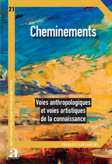 E-book, Cheminements : Voies anthropologiques et voies artistiques de la connaissance, Laplantine, François, Academia