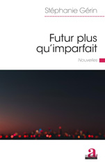 E-book, Futur plus qu'imparfait : Nouvelles, Academia