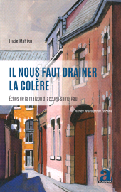 E-book, Il nous faut drainer la colère : Échos de la maison d'accueil Saint-Paul, Académia-EME éditions