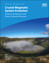 E-book, Crustal Magmatic System Evolution : Anatomy, Architecture, and Physico-Chemical Processes, American Geophysical Union