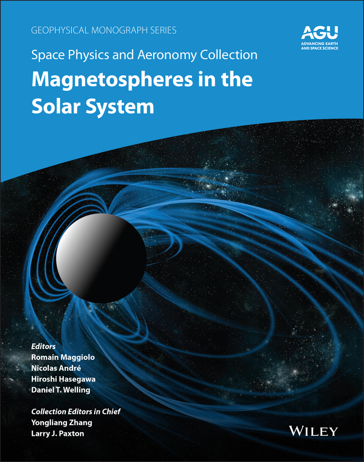 E-book, Space Physics and Aeronomy, Magnetospheres in the Solar System, American Geophysical Union