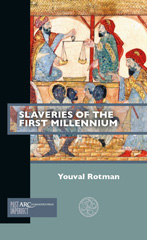 E-book, Slaveries of the First Millennium, Rotman, Youval, Arc Humanities Press