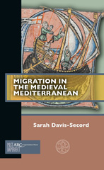 E-book, Migration in the Medieval Mediterranean, Davis-Secord, Sarah, Arc Humanities Press