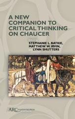 E-book, A New Companion to Critical Thinking on Chaucer, Arc Humanities Press