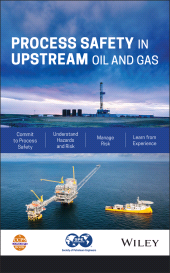 eBook, Process Safety in Upstream Oil and Gas., AIChe - American Institute of Chemical Engineers