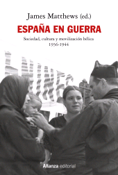 E-book, España en guerra : Sociedad, cultura y movilización bélica 1936-1944, Alianza Editorial