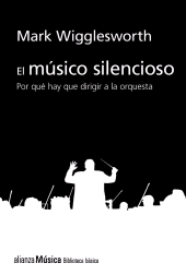 eBook, El músico silencioso : Por qué es importante el director de orquesta, Alianza Editorial