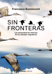E-book, Sin fronteras : La extraordinaria historia de los animales migratorios, Alianza Editorial