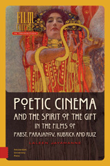 E-book, Poetic Cinema and the Spirit of the Gift in the Films of Pabst, Parajanov, Kubrick and Ruiz, Amsterdam University Press