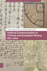 E-book, Political Communication in Chinese and European History, 800-1600, Amsterdam University Press