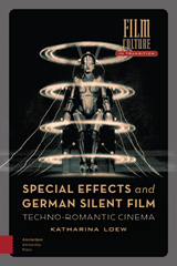 E-book, Special Effects and German Silent Film : Techno-Romantic Cinema, Amsterdam University Press