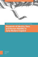 E-book, Keywords of Identity, Race, and Human Mobility in Early Modern England, Amsterdam University Press