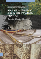 E-book, Materialized Identities in Early Modern Culture, 1450-1750 : Objects, Affects, Effects, Amsterdam University Press