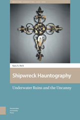 E-book, Shipwreck Hauntography : Underwater Ruins and the Uncanny, Amsterdam University Press