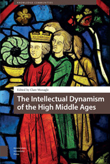 E-book, The Intellectual Dynamism of the High Middle Ages, Amsterdam University Press