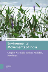 eBook, Environmental Movements of India : Chipko, Narmada Bachao Andolan, Navdanya, Mallick, Krishna, Amsterdam University Press
