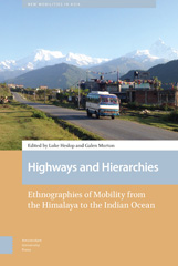 eBook, Highways and Hierarchies : Ethnographies of Mobility from the Himalaya to the Indian Ocean, Amsterdam University Press
