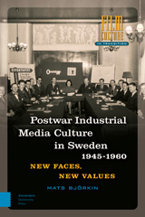 E-book, Post-war Industrial Media Culture in Sweden, 1945-1960 : New Faces, New Values, Amsterdam University Press