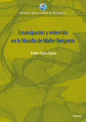 E-book, EmancipacioÌÂn y redencioÌÂn en la filosofiÌÂa de Walter Benjamin, Universidad de Antioquia