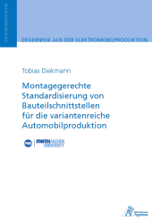 E-book, Montagegerechte Standardisierung von Bauteilschnittstellen für die variantenreiche Automobilproduktion, Apprimus Wissenschaftsverlag