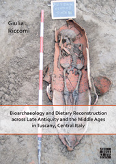 E-book, Bioarchaeology and Dietary Reconstruction across Late Antiquity and the Middle Ages in Tuscany, Central Italy, Riccomi, Giulia, Archaeopress