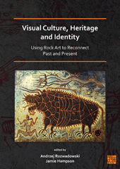 E-book, Visual Culture, Heritage and Identity : Using Rock Art to Reconnect Past and Present, Archaeopress