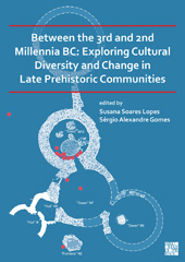 eBook, Between the 3rd and 2nd Millennia BC : Exploring Cultural Diversity and Change in Late Prehistoric Communities, Archaeopress