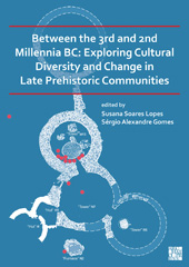 E-book, Between the 3rd and 2nd Millennia BC : Exploring Cultural Diversity and Change in Late Prehistoric Communities, Archaeopress