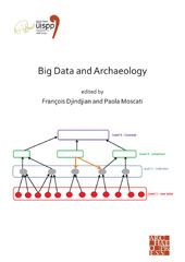 E-book, Big Data and Archaeology : Proceedings of the XVIII UISPP World Congress (4-9 June 2018, Paris, France), Archaeopress